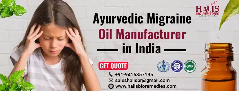 Ayurvedic Migraine Oil Manufacturer | Topmost Ayurvedic and Herbal PCD Franchise Company in India