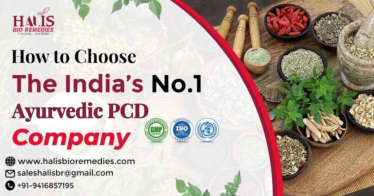 How To Choose India’s Number 1 Ayurvedic PCD Company | Topmost Ayurvedic and Herbal PCD Franchise Company in India