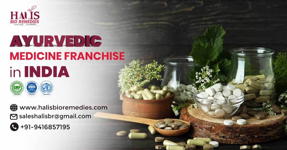Ayurvedic Medicine Franchise In India | Topmost Ayurvedic and Herbal PCD Franchise Company in India